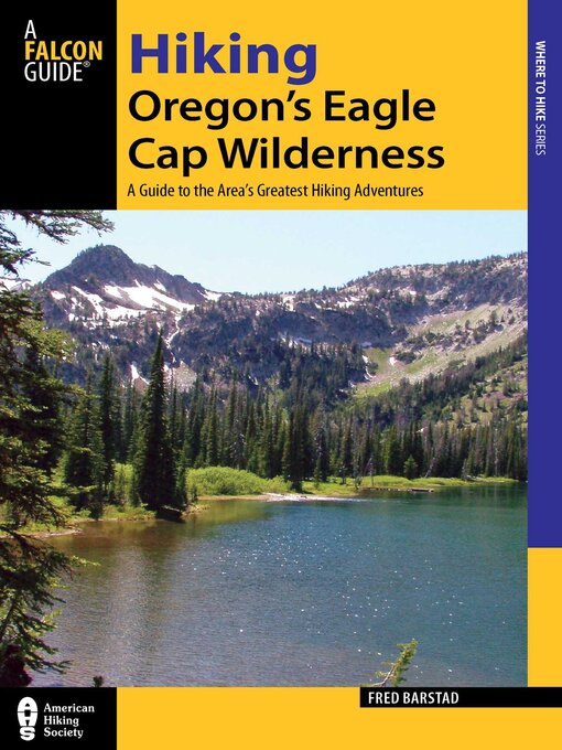 Title details for Hiking Oregon's Eagle Cap Wilderness by Fred Barstad - Available